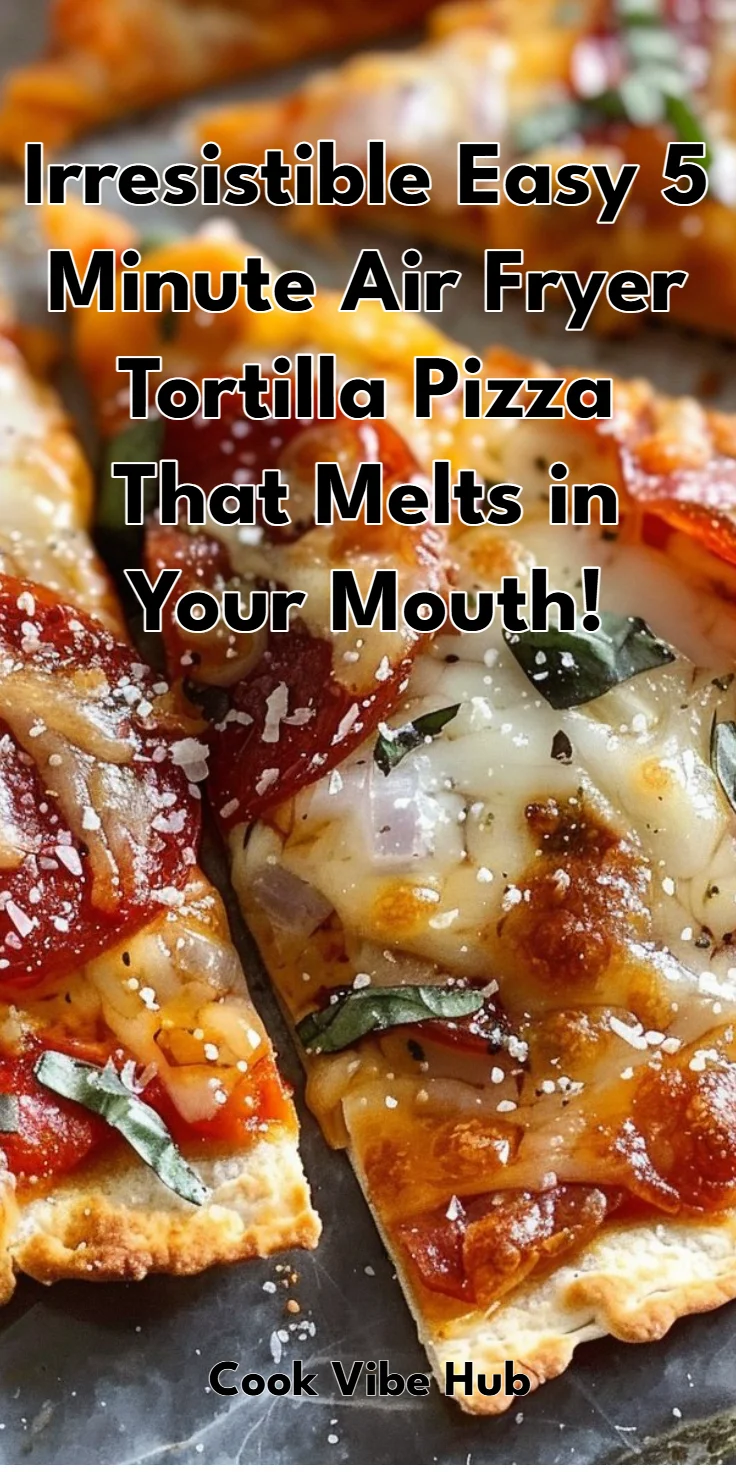 Easy 5-Minute Air Fryer Tortilla Pizza