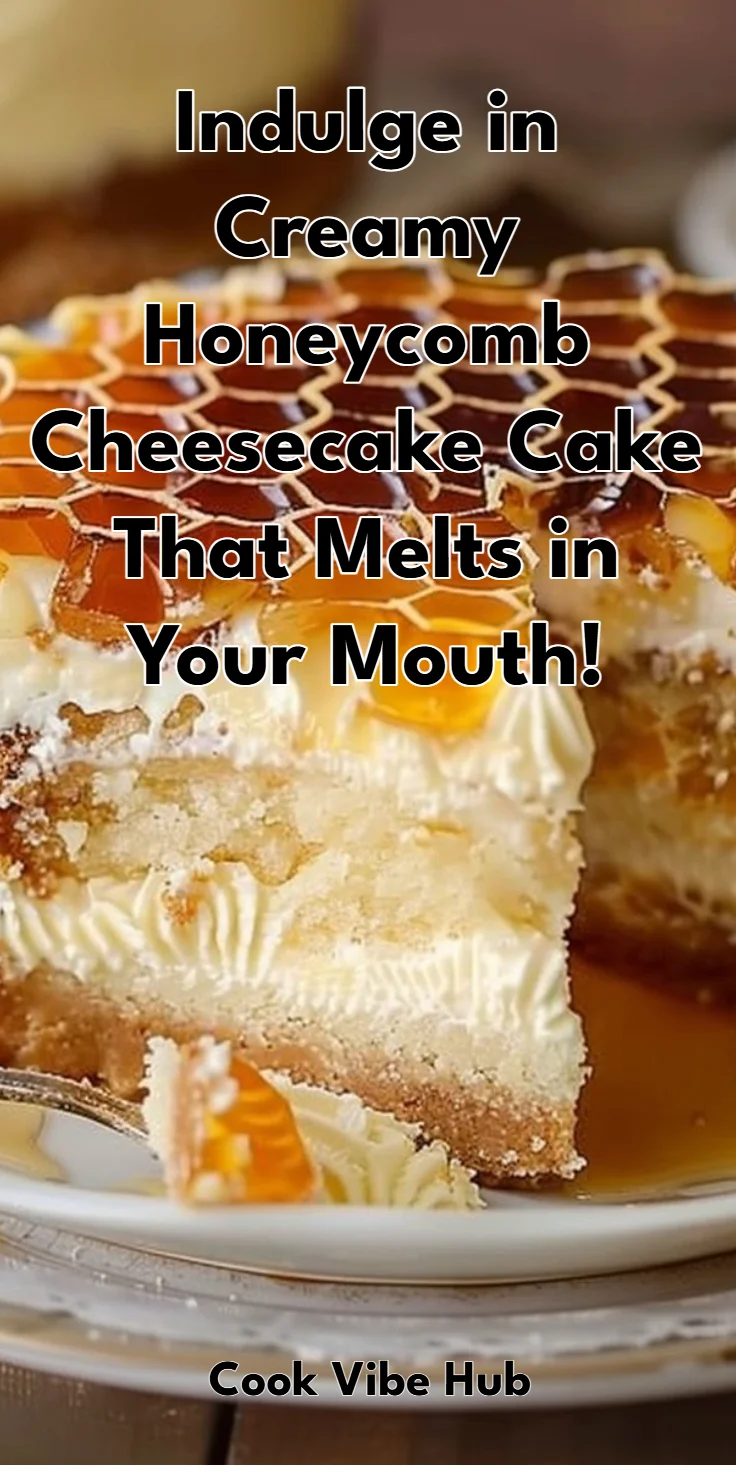 Honeycomb Cheesecake Cake
